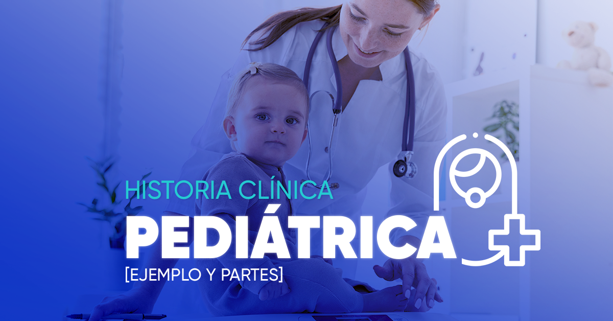 Historia Clínica Pediátrica Ejemplo Y Partes 2417