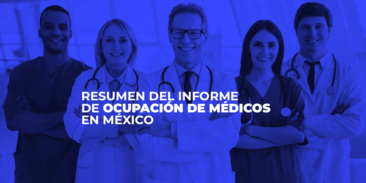 Resumen del Informe de Ocupación de Médicos en México