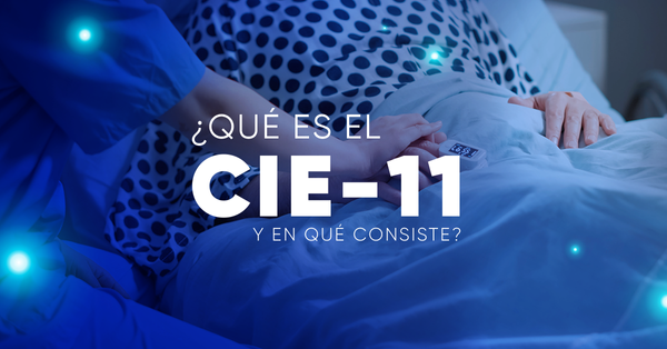¿Qué es el CIE-11 y en qué consiste?
