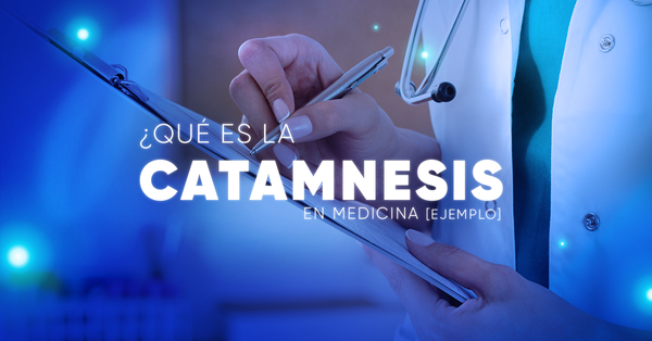 ¿Qué es la catamnesis en medicina? [Ejemplo]